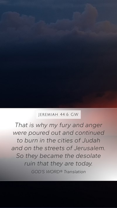 Jeremiah 44:6 GW Bible Verse Image