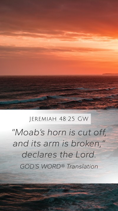 Jeremiah 48:25 GW Bible Verse Image