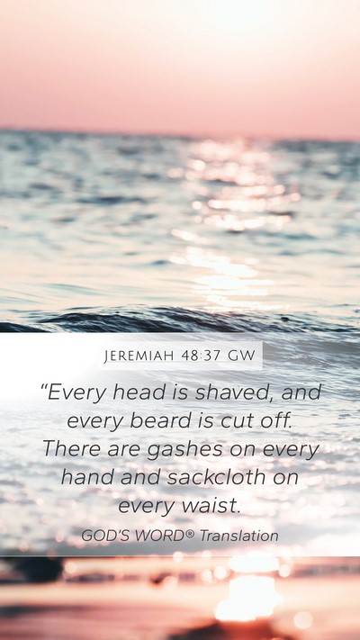 Jeremiah 48:37 GW Bible Verse Image
