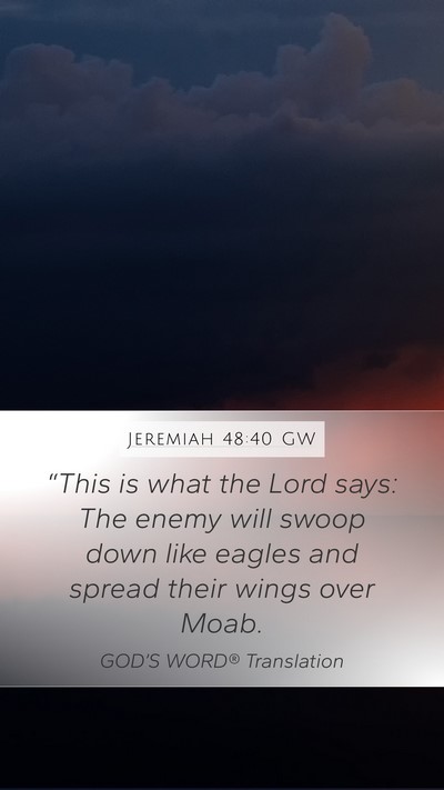 Jeremiah 48:40 GW Mobile Phone Wallpaper - “This is what the Lord says: The enemy will - Mobile Bible Verse Wallpaper