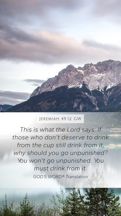 Jeremiah 49:12 GW Mobile Phone Wallpaper - This is what the Lord says: If those who don’t - Mobile Bible Verse Wallpaper