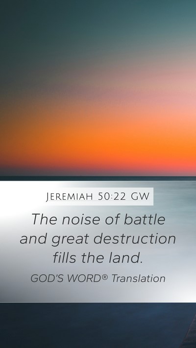 Jeremiah 50:22 GW Bible Verse Image