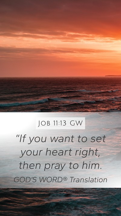 Job 11:13 GW Bible Verse Image