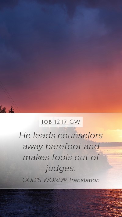 Job 12:17 GW Bible Verse Image