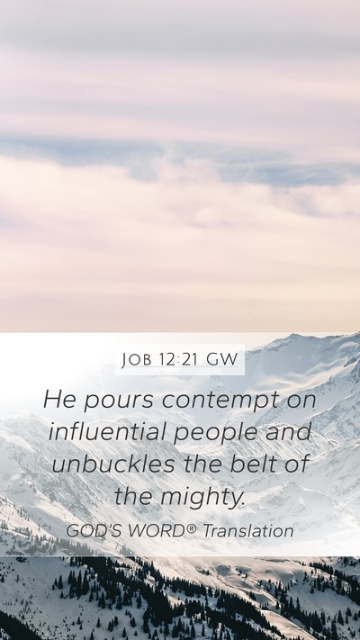 Job 12:21 GW Bible Verse Image