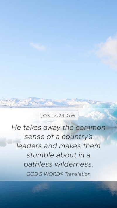 Job 12:24 GW Bible Verse Image
