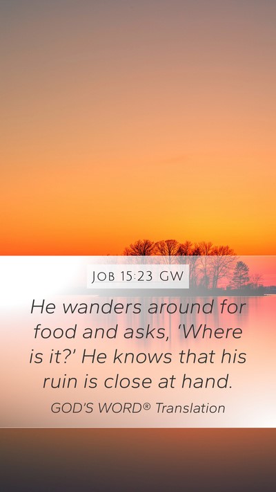 Job 15:23 GW Bible Verse Image