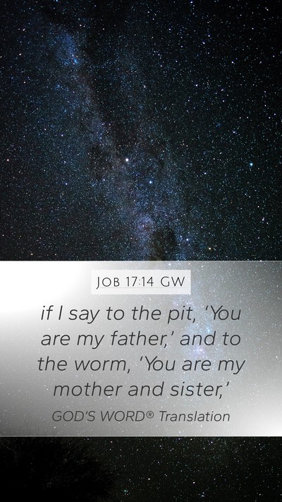 Job 17:14 GW Bible Verse Image