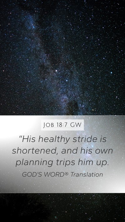 Job 18:7 GW Bible Verse Image