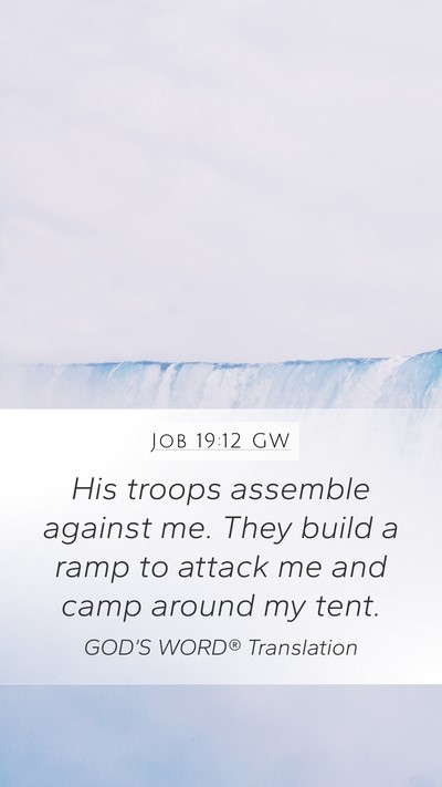 Job 19:12 GW Bible Verse Image
