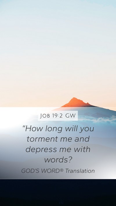 Job 19:2 GW Bible Verse Image