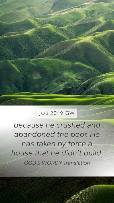 Job 20:19 GW Bible Verse Image