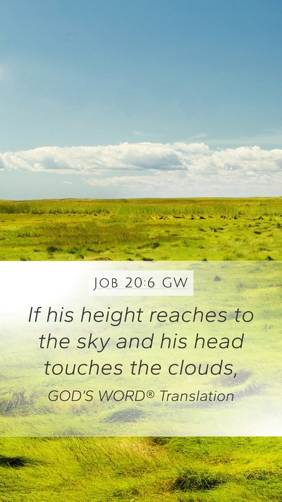 Job 20:6 GW Bible Verse Image