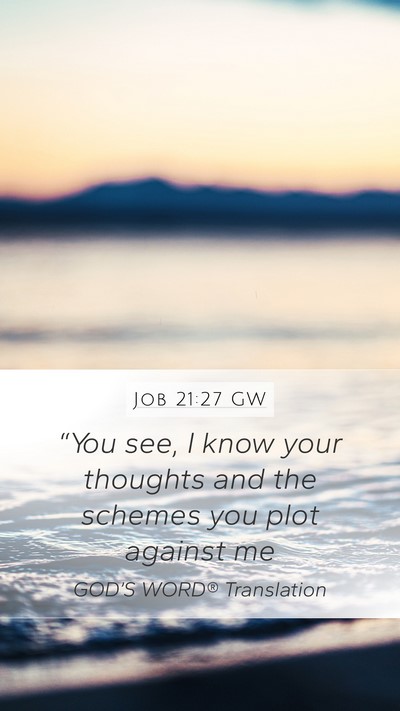 Job 21:27 GW Bible Verse Image