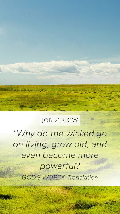 Job 21:7 GW Bible Verse Image