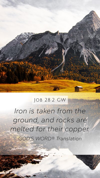 Job 28:2 GW Bible Verse Image