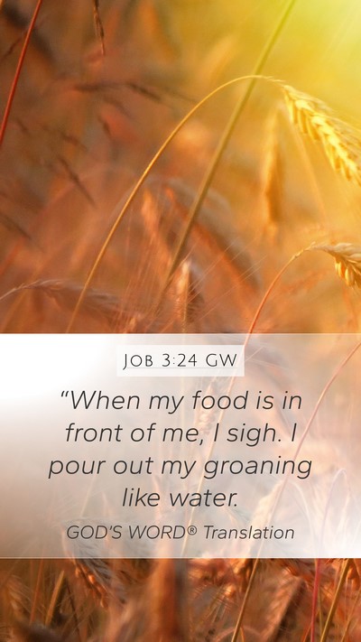 Job 3:24 GW Bible Verse Image