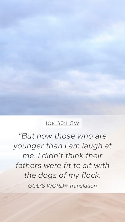 Job 30:1 GW Bible Verse Image
