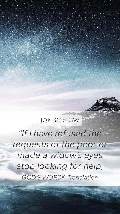 Job 31:16 GW Bible Verse Image
