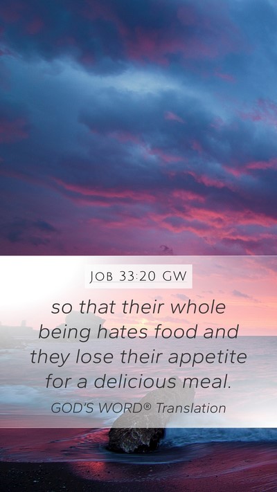 Job 33:20 GW Bible Verse Image