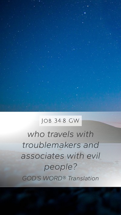 Job 34:8 GW Bible Verse Image