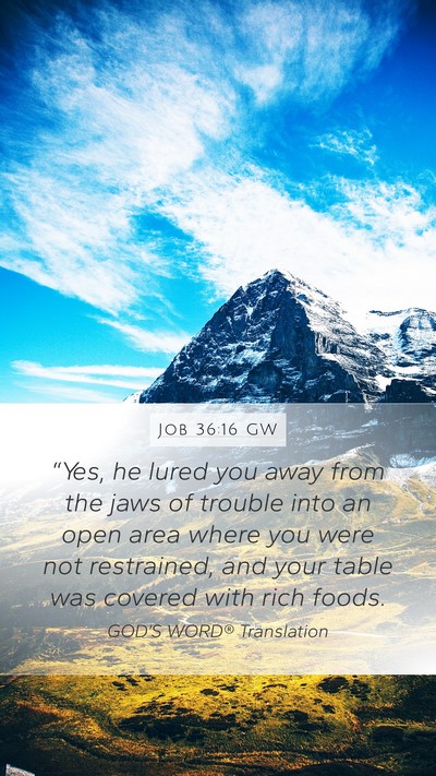 Job 36:16 GW Bible Verse Image