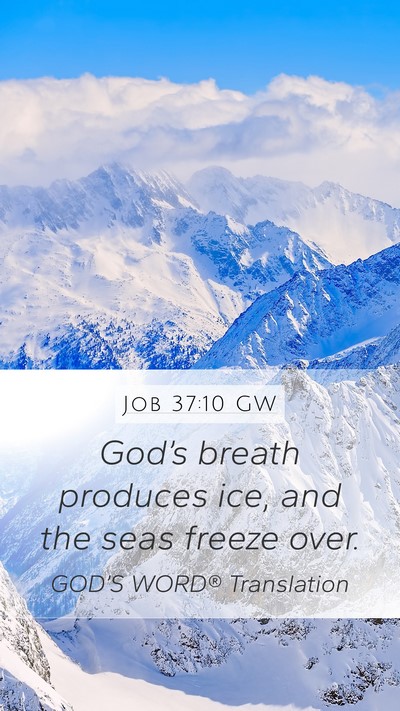 Job 37:10 GW Bible Verse Image