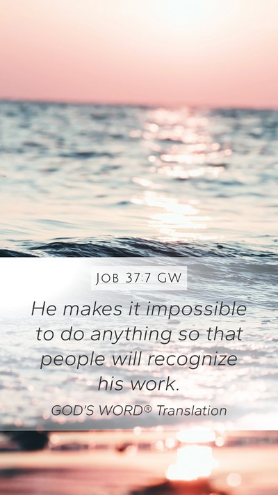 Job 37:7 GW Bible Verse Image