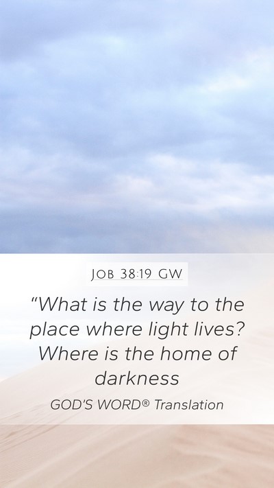 Job 38:19 GW Bible Verse Image
