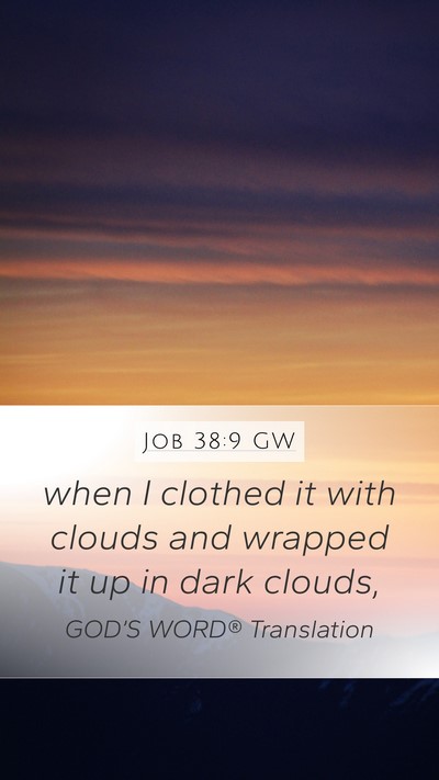 Job 38:9 GW Bible Verse Image