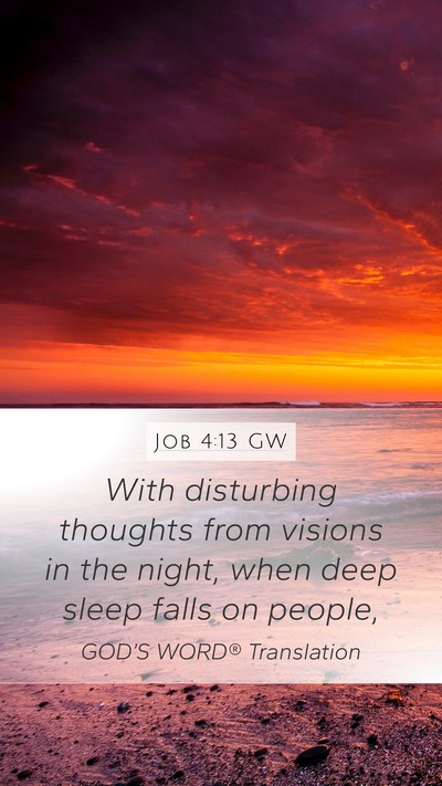 Job 4:13 GW Bible Verse Image