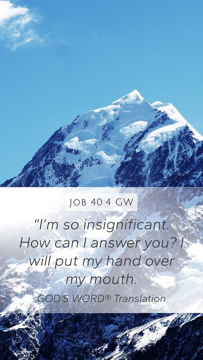 Job 40:4 GW Bible Verse Image