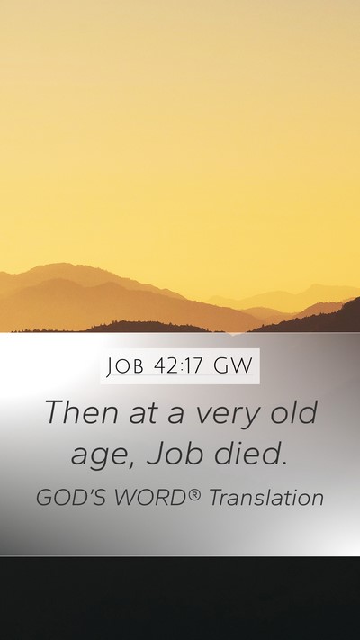 Job 42:17 GW Bible Verse Image