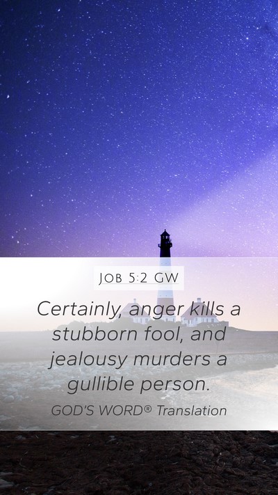 Job 5:2 GW Bible Verse Image