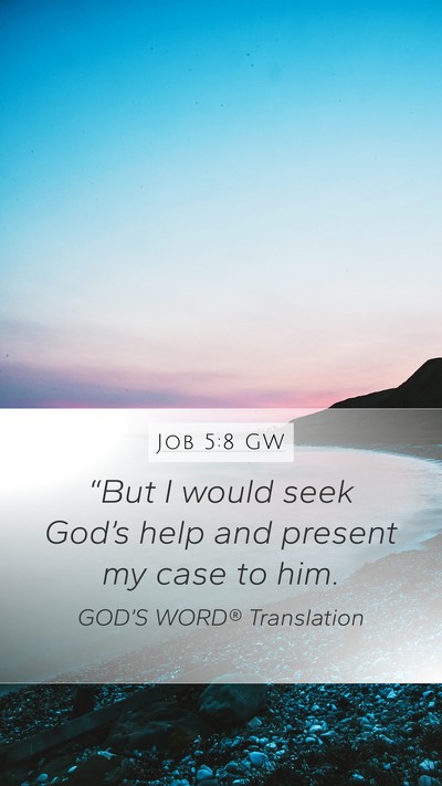 Job 5:8 GW Bible Verse Image