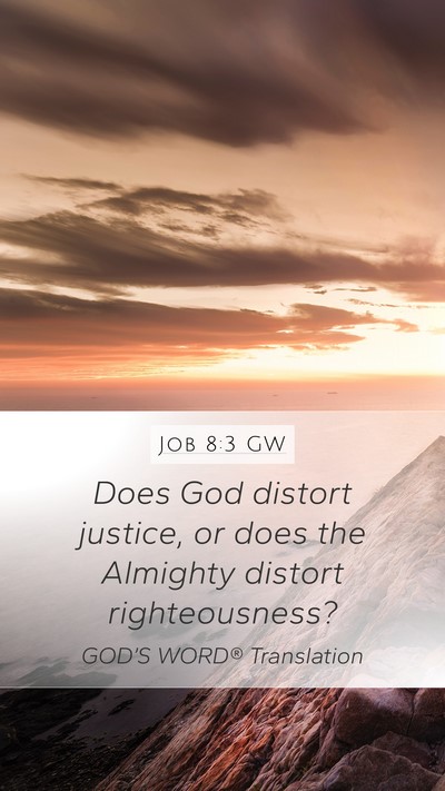 Job 8:3 GW Bible Verse Image