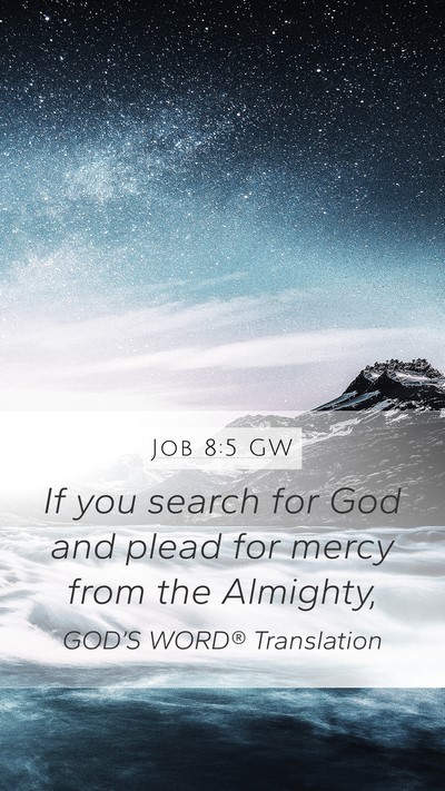 Job 8:5 GW Bible Verse Image