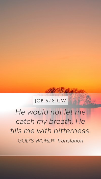 Job 9:18 GW Bible Verse Image
