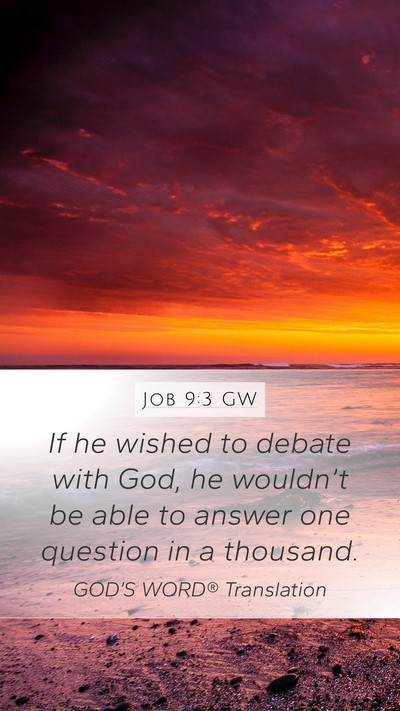 Job 9:3 GW Bible Verse Image