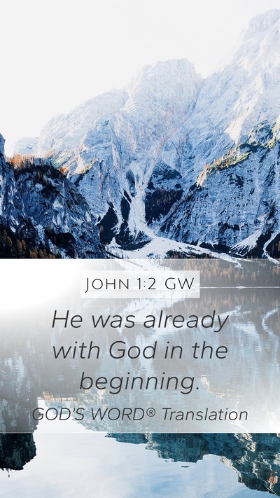 John 1:2 GW Bible Verse Image