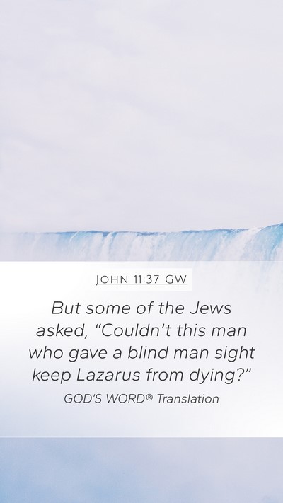 John 11:37 GW Bible Verse Image