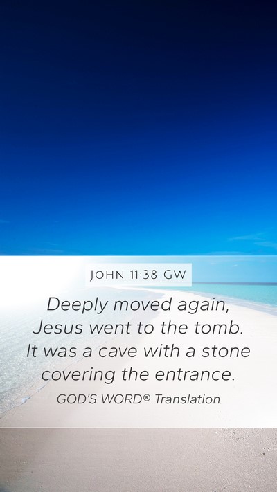 John 11:38 GW Bible Verse Image