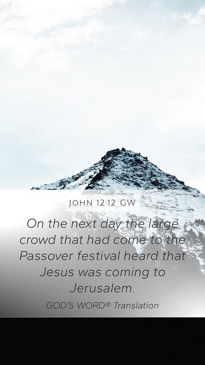John 12:12 GW Bible Verse Image