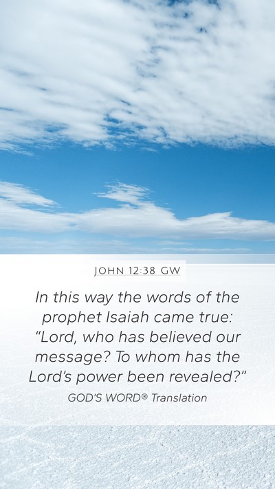 John 12:38 GW Bible Verse Image