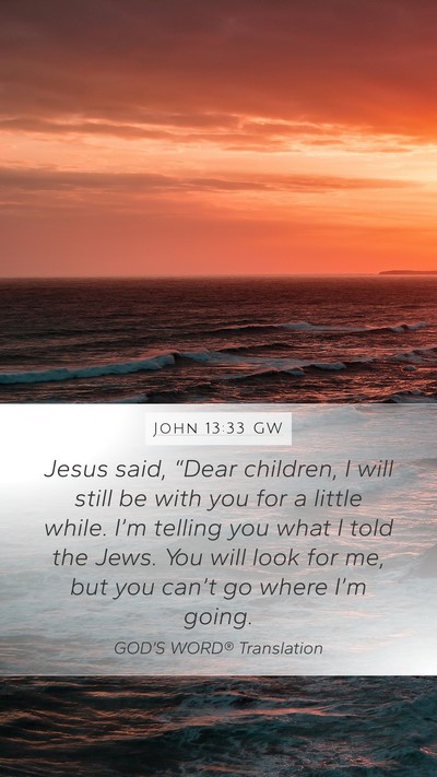 John 13:33 GW Bible Verse Image