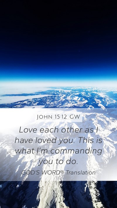 John 15:12 GW Bible Verse Image