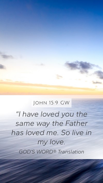 John 15:9 GW Bible Verse Image