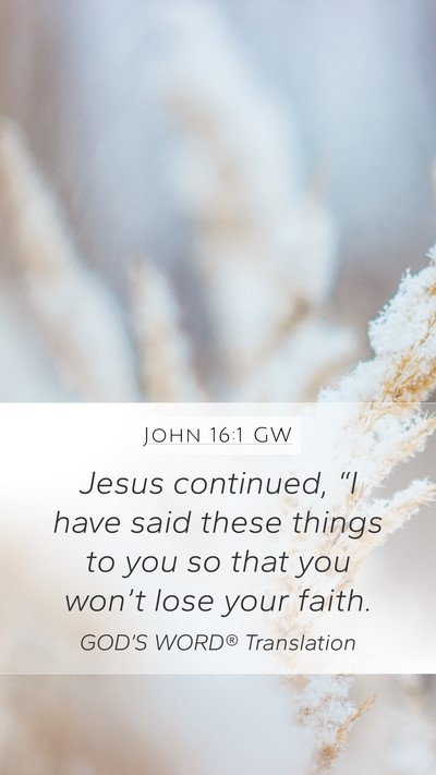 John 16:1 GW Bible Verse Image