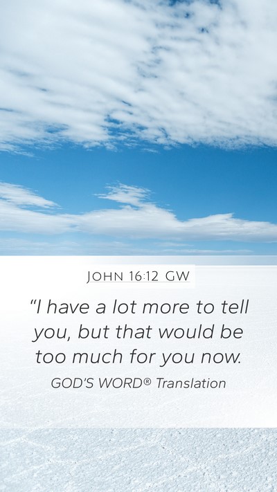 John 16:12 GW Bible Verse Image