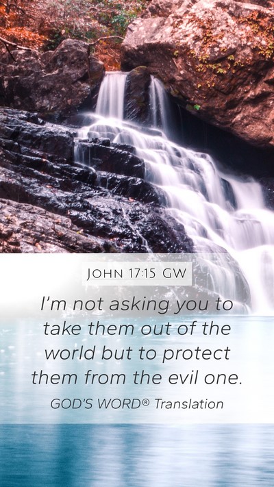John 17:15 GW Bible Verse Image